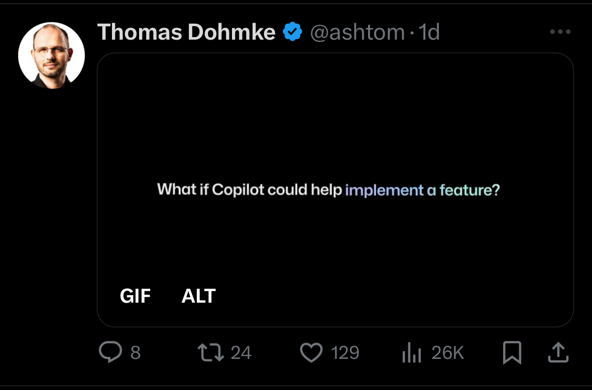 Tweet by the GitHub CEO, Thomas Dohmke, that says, 'What if Copilot could help implement a feature?'.